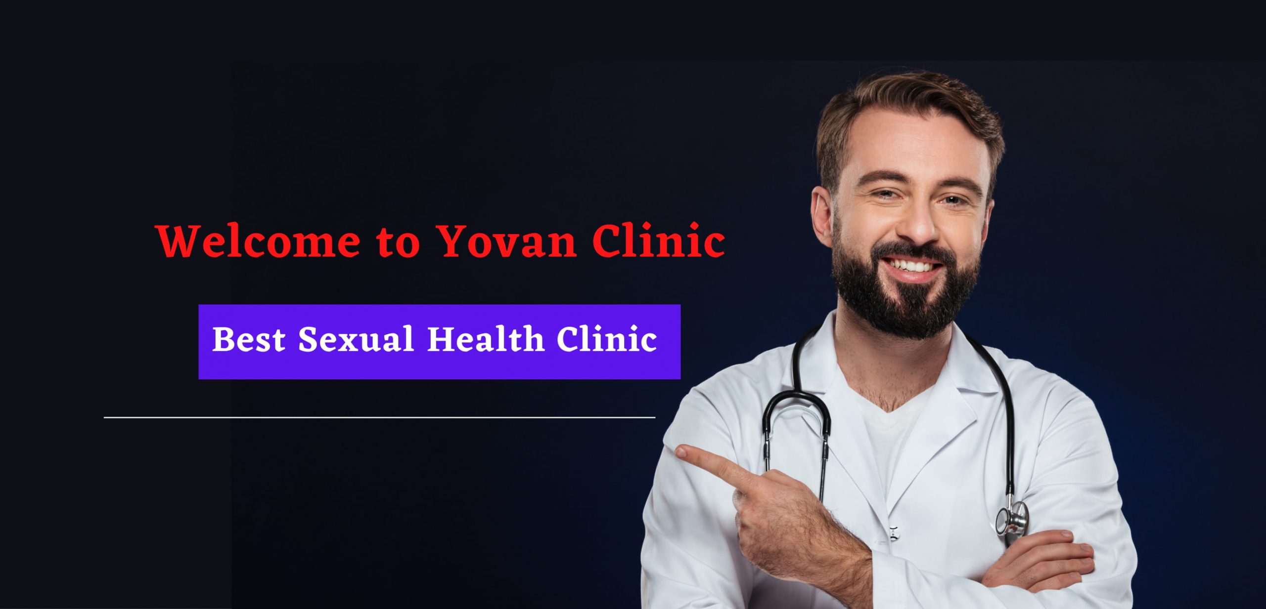 welcome to yovan clinic- best sexual Health Clinic