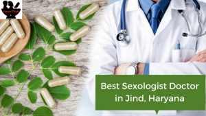 Find The Best Sex Doctors , Best Sexologist Doctor in Jind, Haryana