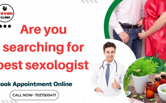 Best Sexologist in Hisar for Male Sexual Problems Treatment